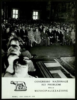Partecipazione di Giovanni Gronchi al 1° Congresso nazionale sui problemi della municipalizzazione, tenutosi a Roma il 2 luglio 1955