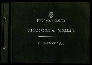 Giovanni Gronchi partecipa alla celebrazione del decennale della ricostituzione della provincia di Caserta