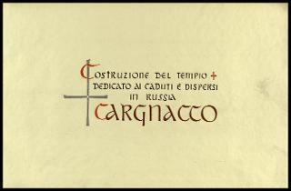 Costruzione del tempio dedicato ai caduti e dispersi in Russia a Cargnacco nel 1956 su progetto dell'architetto Giacomo Della Mea di Udine