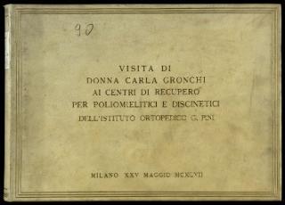 Carla Gronchi visita i centri di recupero per poliomielitici e discinetici dell'Istituto Ortopedico G. Pini di Milano