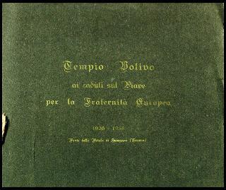 Le fasi della costruzione del Tempio votivo ai caduti del Piave di Ponte della Friula di Susegana (TV) dal 1935 al 1958