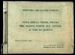Giovanni Gronchi posa la prima pietra del nuovo ponte sul Tevere a Roma, Tor di Quinto