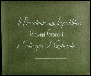 Giovanni Gronchi visita a Roma il Collegio San Gabriele